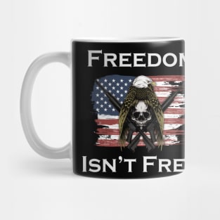 Freedom Isn't Free Mug